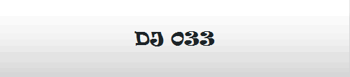 DJ 033