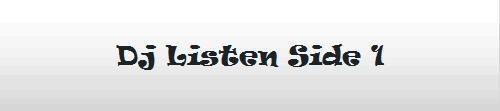 Dj Listen Side 1